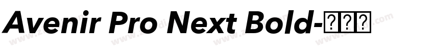 Avenir Pro Next Bold字体转换 Avenir Pro Next Bold字体转换